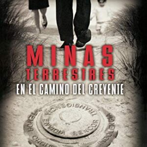 Minas terrestres en el camino del creyente: Cómo evitar los peligros ocultos