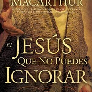 El Jesús que no puedes ignorar: Lo que debes aprender de las confrontaciones descaradas de Cristo