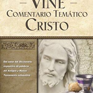 Vine Comentario temático: Cristo (Vine Comentario Tematico)