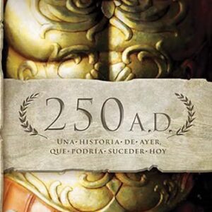 250 A.D.: Una historia de ayer, que podría suceder hoy