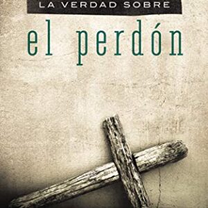 La verdad sobre el perdón