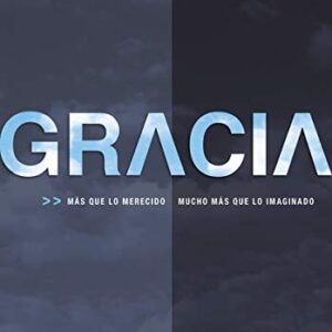 Gracia: Más que lo merecido, mucho más que lo imaginado