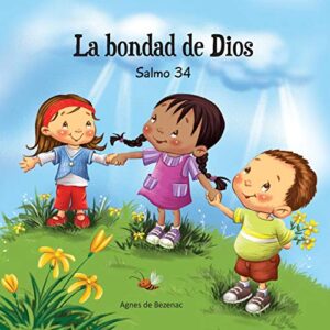 Salmo 34: La bondad de Dios (Capítulos de la Biblia para niños) (Volumen 5)