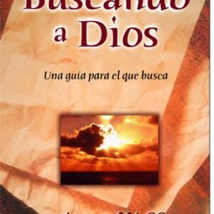 Buscando a Dios: Una Guia Para el que Busca