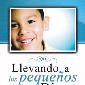Llevando A Los Pequeños A Dios