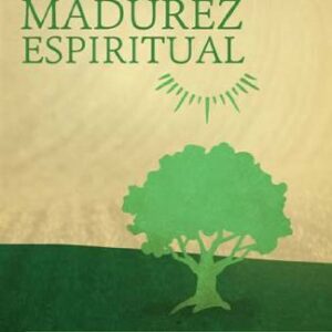 Hacia La Madurez Espiritual
