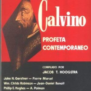 Juan Calvino profeta contemporáneo