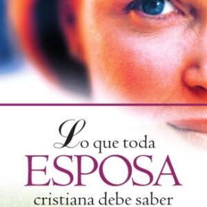 Lo que toda esposa cristiana debe saber