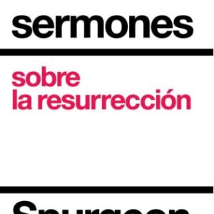 Doce Sermones Sobre La Resurrección