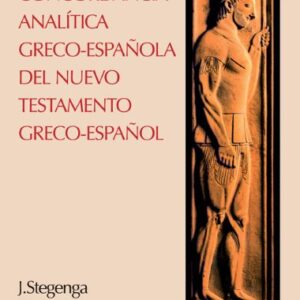 La Concordancia Analitica Greco-Espanola del Nuevo Testamento Greco-Espanol/ Greco-Spanish Analytical Concordance of the New Testament