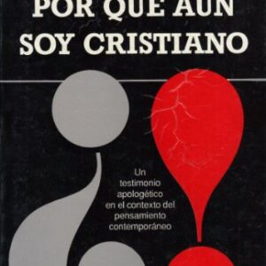 ¿Por Que Soy Aun Cristiano?