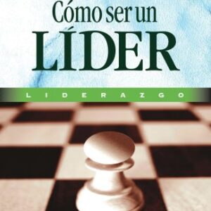 Cómo ser un líder