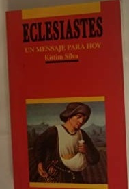 Eclesiastes : Un Mensaje para Hoy