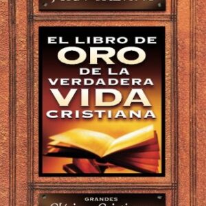 El libro de oro de la verdadera vida cristiana