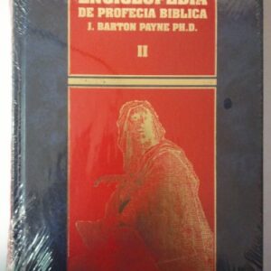 Enciclopedia De Profecia Biblica Tomo II