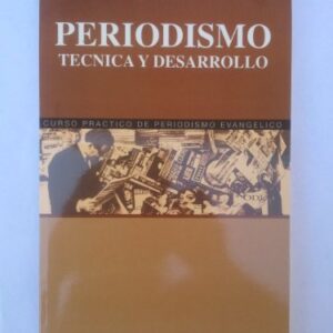 Periodismo Tecnica; Desarrollo vol 2