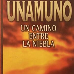 La Fe de Unamuno: Un Camino Entre la Niebla