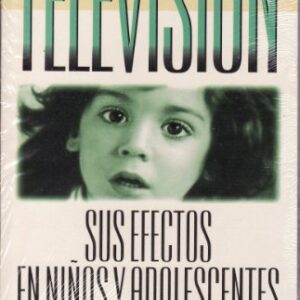 Television: sus efectos en nonos y adolescentes.