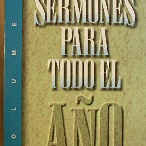 Sermones Para Todo El Ano Volumen 3