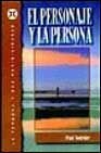 El Personaje; La Persona (La Persona y sus posibilidades, 2)