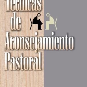 Tecnicas de Aconsejamiento Pastoral