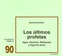 Los últimos profetas: Hageo, Zacarías, Malaquías y algunos otros: Cuaderno Bíblico 90 (Cuadernos Bíblicos)