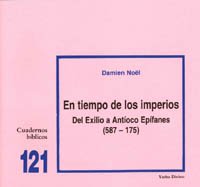En tiempo de los imperios: Del exilio a Antíoco Epífanes (587-175): Cuaderno Bíblico 121 (Cuadernos Bíblicos)