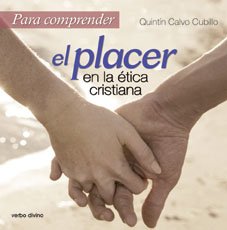 Para comprender el placer en la ética cristiana (Para leer, vivir, comprender)
