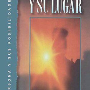 El Hombre y su lugar (La persona y sus posibilidades)