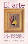 El Arte No Necesita Justificación