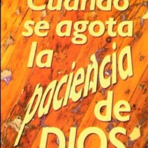 Cuando Se Agota La Paciencia De Dios (La Verdad de Amos para el dia de hoy)
