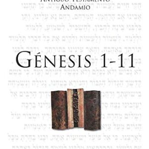 Génesis 1-11: Los albores de la Creación (Comentario Antiguo Testamento Andamio)