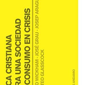 Ética cristiana para una sociedad de consumo en crisis