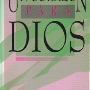 Un Corazón Para Dios