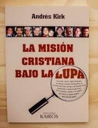 La Mision Cristiana Bajo La Lupa